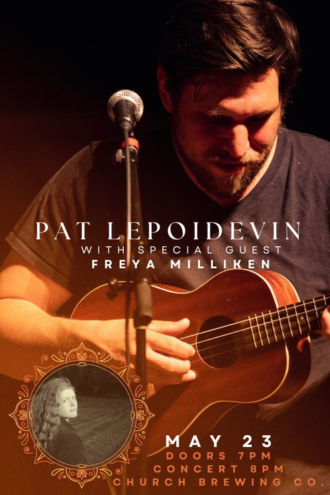 MAY 23, 2024 - PAT LEPOIDEVIN WITH SPECIAL GUEST FREYA MILLIKEN