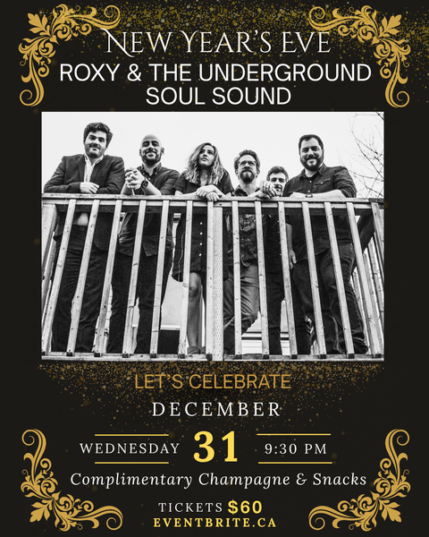 DEC. 31 - ROXY & THE UNDERGROUND SOUL SOUND