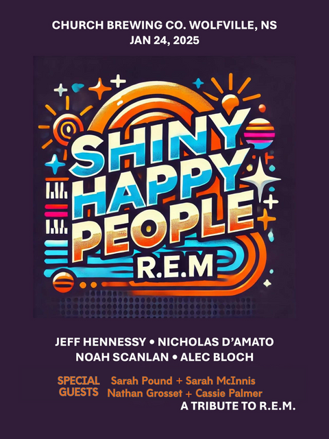 JAN 24, 2025 SHINY HAPPY PEOPLE: A TRIBUTE TO R.E.M